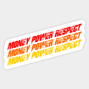 Money Power Respect Sticker